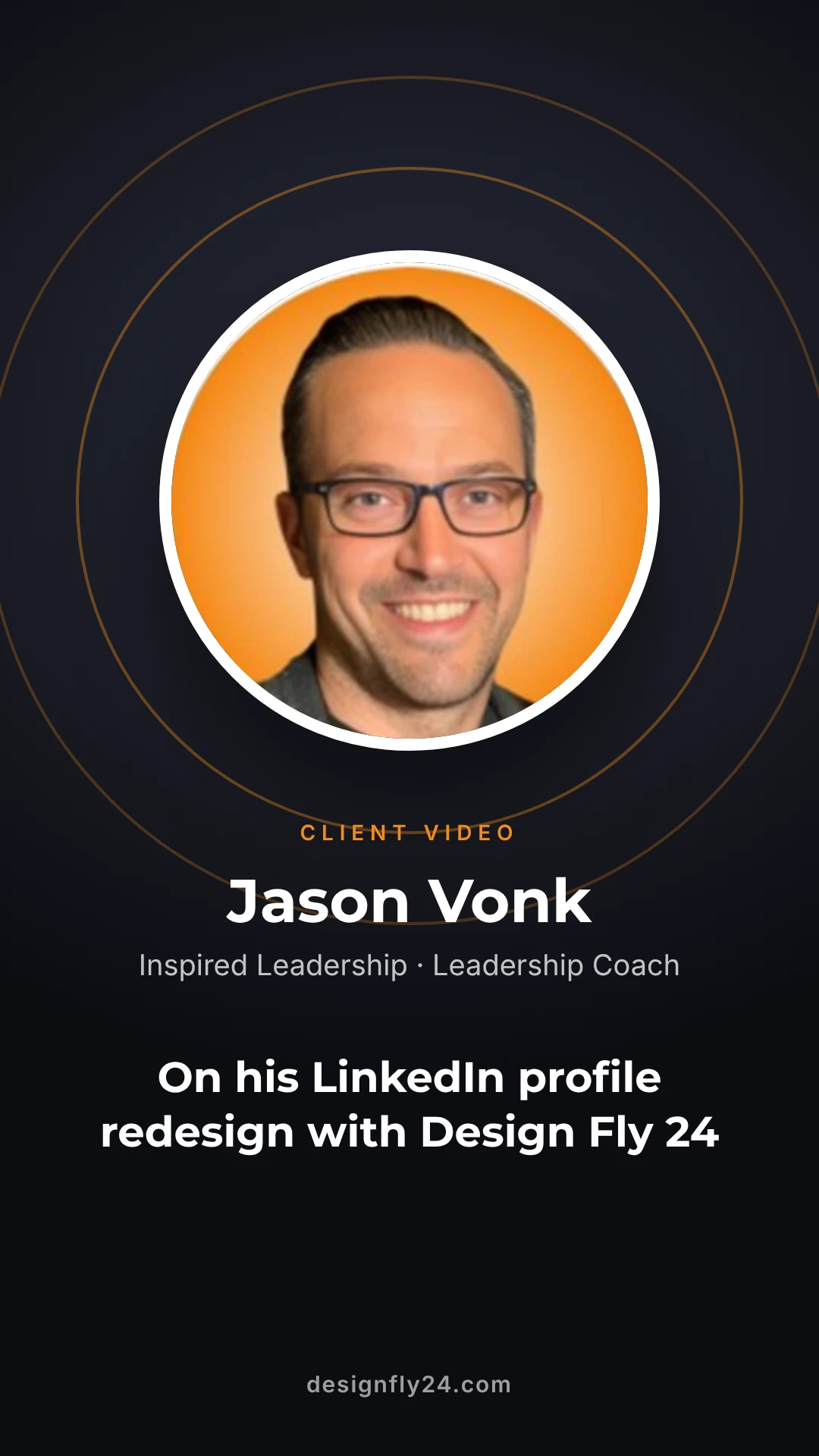 Jason Vonk video testimonial about his LinkedIn profile redesign